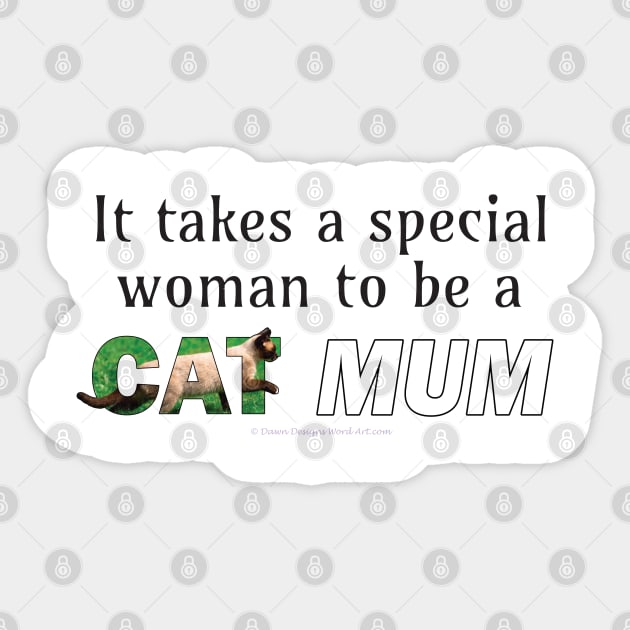 It takes a special woman to be a cat mum - siamese cat oil painting word art Sticker by DawnDesignsWordArt